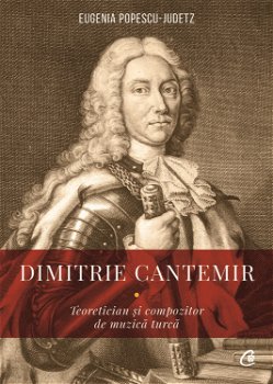 Dimitrie Cantemir - Teoretician \u0219i compozitor de muzic\u0103 turc\u0103