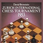 Zurich International Chess Tournament, 1953, Paperback - David Bronstein