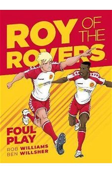 Roy of the Rovers: Foul Play de Rob Williams