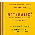 Matematica Cls 12 M2 - Mircea Ganga, Mircea Ganga