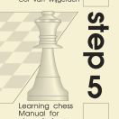 Step 5 - Manual for chess trainers- Rob Brunia Cor Van Wijgerden