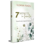 7 minute in familie Volumul 2 - Ileana Radu, Scriptum