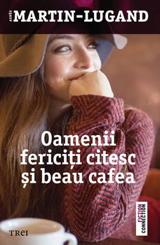 eBook Oamenii fericiti citesc si beau cafea - Agnes Martin-Lugand, Agnes Martin-Lugand