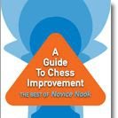 Carte : A Guide to Chess Improvement: The Best of Novice Nook- Dan Heisman, Everyman Chess