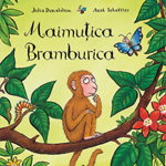 Maimutica Bramburica, CARTEA COPIILOR, Julia Donaldson, carte ilustrata, 2-7 ani, coperta cartonata, 36 pagini