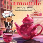 In Cold Chamomile: A Tea and a Read Mystery