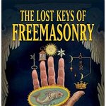 The Lost Keys of Freemasonry, Paperback - Manly P. Hall