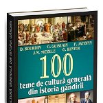 100 teme de cultura generala din istoria gandirii, 