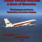 Trans World Airlines a Book of Memories - Jon Proctor, Jon Proctor