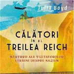 Calatori in al Treilea Reich - Julia Boyd