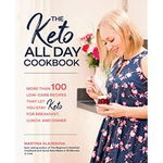 The Keto All Day Cookbook: More Than 100 Low-Carb Recipes That Let You Stay Keto for Breakfast, Lunch, and Dinner (7, nr. 7)