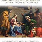 Favorite Christmas Carols for Classical Players - Violin and Piano: With Online Audio of Piano Accompaniments [With Access Code] - Hal Leonard Corp