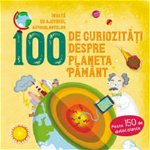 100 De Curiozitati Despre Planeta Pamant