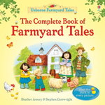 Carte pentru copii, Usborne, Complete Book of Farmyard Tales, 2+ ani