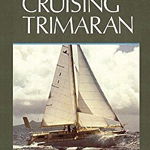 The Case for the Cruising Trimaran