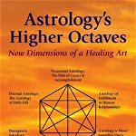 Astrology'S Higher Octaves. New Dimensions of a Healing Art, Paperback - Greg Bogart