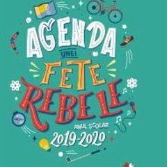 Agenda unei fete rebele. Anul scolar 2019-2020