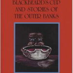 Blackbeard's Cup and Other Stories of the Outer Banks