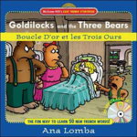 Easy French Storybook: Goldilocks and the Three Bears(book + Audio CD): Boucle d'Or Et Les Trois Ours 'With CD', Hardcover - Ana Lomba