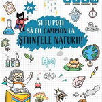 Si tu poti sa fii campion la stiintele naturii! 6 ani plus