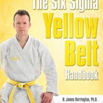 The Six SIGMA Yellow Belt Handbook