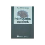 Psihiatrie clinica - Dan Prelipceanu