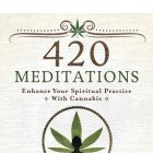 420 Meditations: Enhance Your Spiritual Practice with Cannabis - Kerri Connor, Kerri Connor
