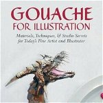 Gouache for Illustration - Rob Howard, Rob Howard