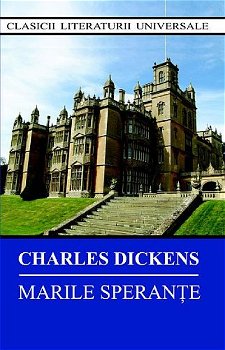 Marile speranţe - Paperback brosat - Charles Dickens - Cartex, 