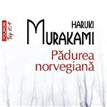 Padurea Norvegiana - Haruki Murakami