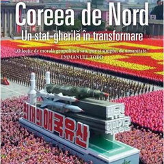 Coreea de Nord. Un stat-gherila in transformare
