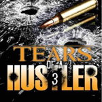 Tears of a Hustler PT 3 - Silk White, Silk White