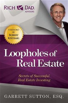Loopholes of Real Estate: Secrets of Successful Real Estate Investing (Rich Dad's Advisors (Paperback))
