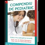 Compendiu de pediatrie. Editia a 3-a adaugita si revizuita - Adrian Georgescu