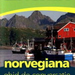 Norvegiană. Ghid de conversaţie - Paperback - Autor Colectiv - Linghea, 