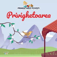 Primele mele povesti. Privighetoarea, -
