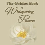 The Golden Book Of Whispering Poems