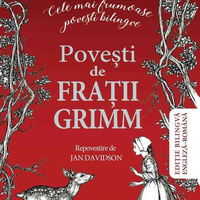 Povesti de fratii Grimm. Cele mai frumoase povesti bilingve
