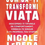 Cum sa-ti transformi viata - Nicole LePera