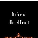 The Prisoner: In Search of Lost Time, Volume 5 (Penguin Classics Deluxe Edition) (In Search of Lost Time, nr. 5)