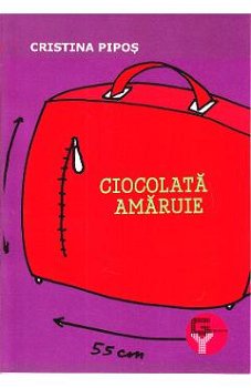 Ciocolata Amaruie - Cristina Pipos, Cristina Pipos