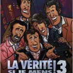 La Verite si je Mens Vol 03 La Verite, La BD, Desinge Hugo