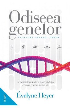 Odiseea genelor - Paperback brosat - Évelyne Heyer - Nemira, 
