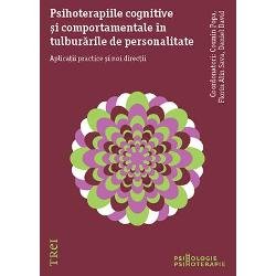 Psihoterapiile cognitive si comportamentale in tulburarile de personalitate. Aplicatii practice si noi directii