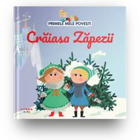 Volumul 25. Primele mele povesti. Craiasa Zapezii, Primele Mele Povesti