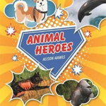 Reading Planet KS2 - Animal Heroes - Level 3: Venus/Brown ba