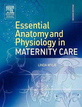 Essential Anatomy & Physiology in Maternity Care