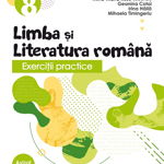 Exercitii practice de limba si literatura romana. Caiet de lucru. Clasa a VIII-a, 