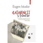 Catavencii si tribul lor. O etnografie a grupului incomod si de moravuri grele Catavencu (1990-2006)