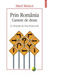 Prin Romania. Carnete de drum, 